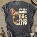 My Dog can have a better Life - Frenchie T-Shirt