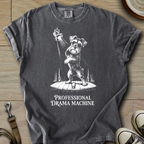 Professional Drama Machine - Schnauzer T-Shirt