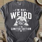 Im not Weird - Pug T-Shirt