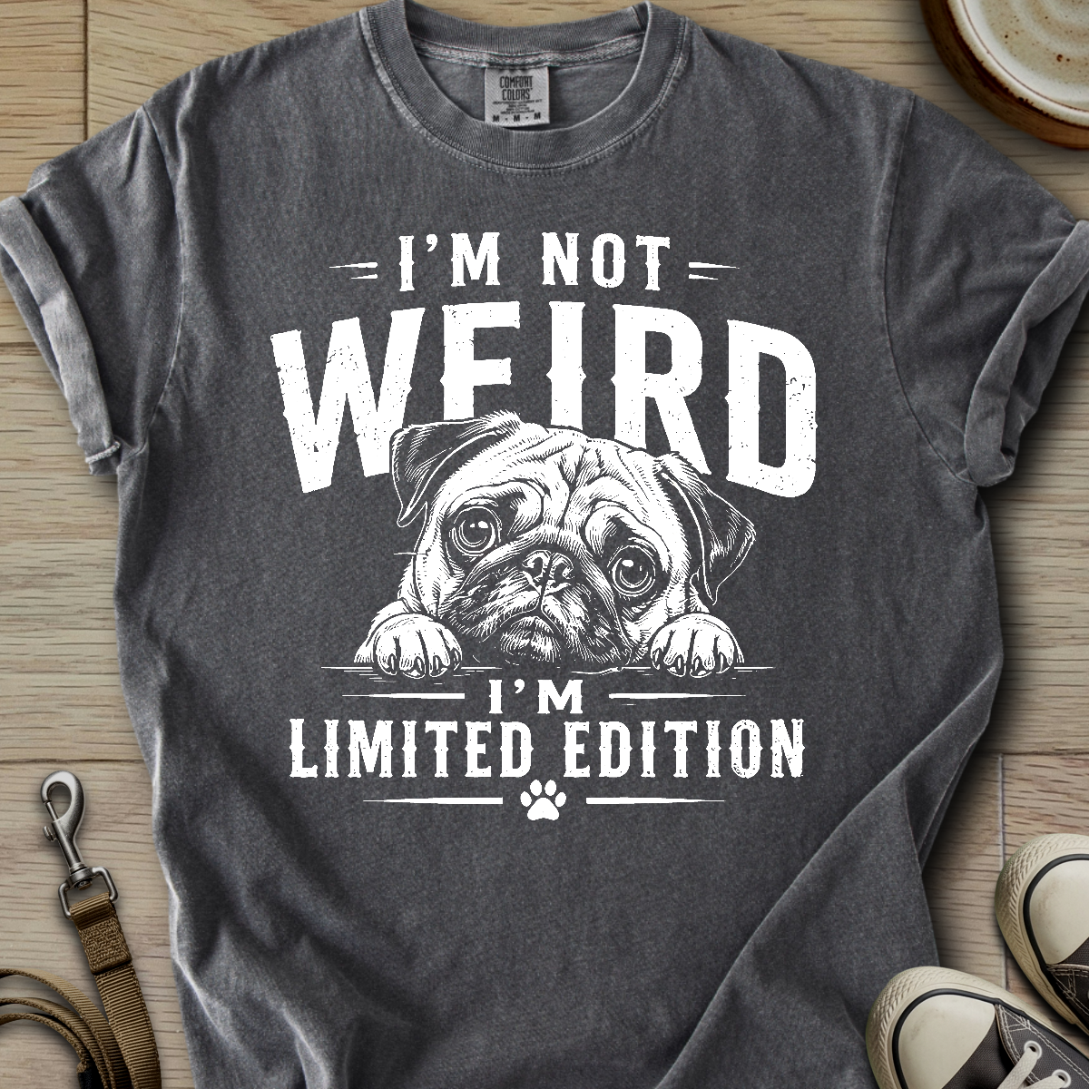 Im not Weird - Pug T-Shirt