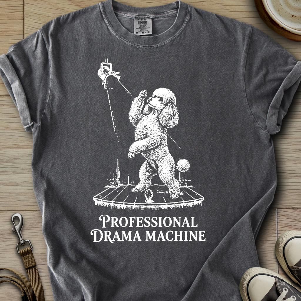 Pro. Drama Machine - Poodle T-Shirt