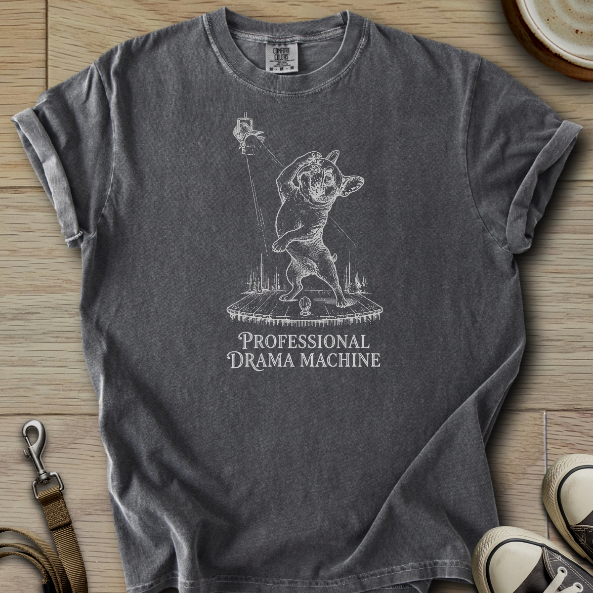 Pro Drama Machine - Frenchie T-Shirt