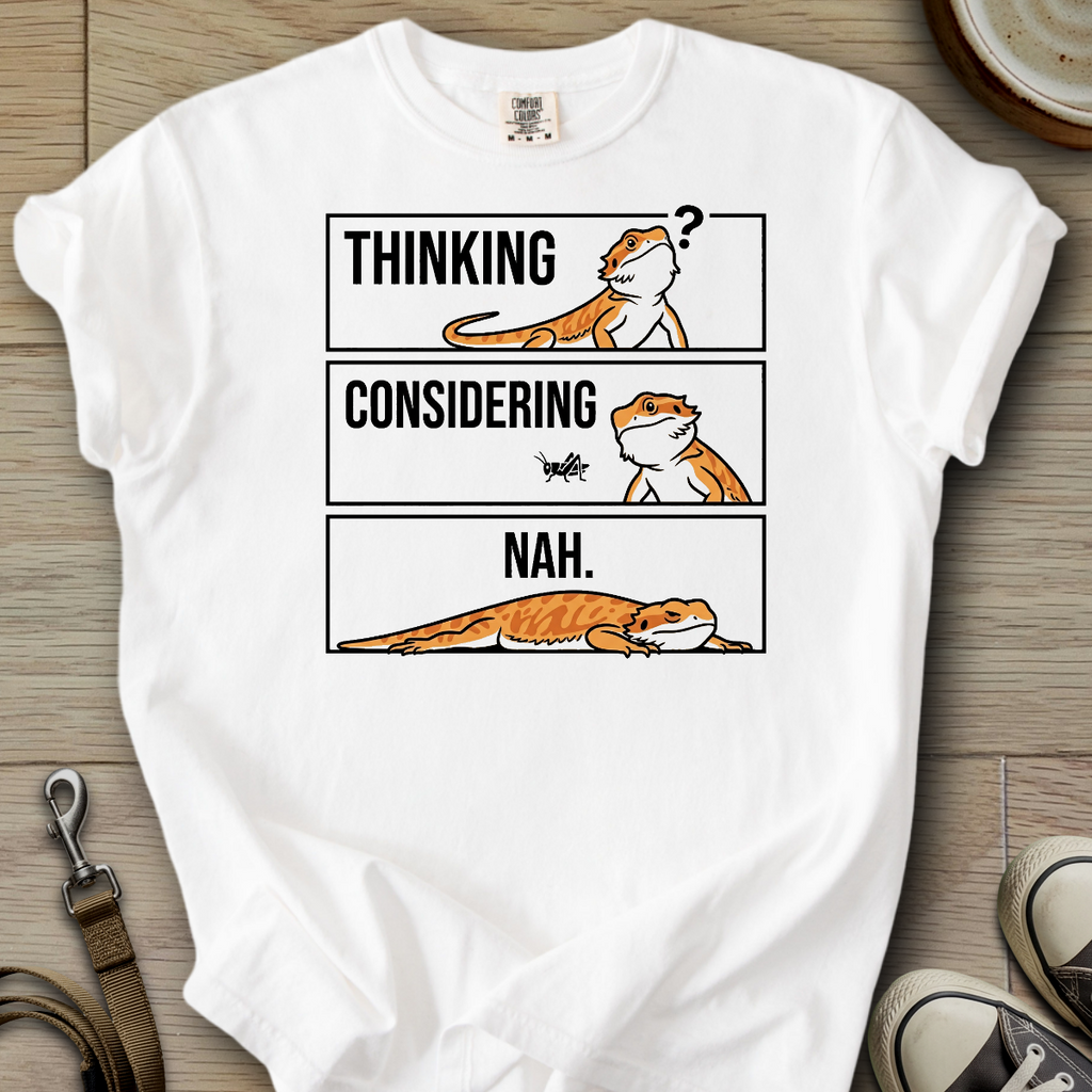 Thinking, Considering, Nah - Beardie T-Shirt