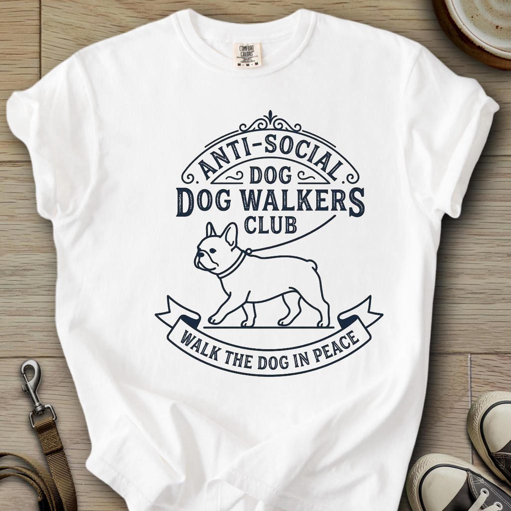 Anti-Social Dog Walkers Club - Frenchie T-Shirt