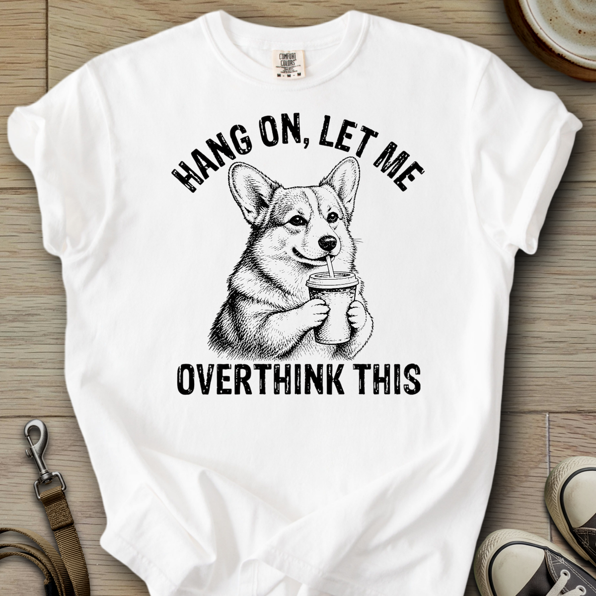 Let me Overthink - Corgi T-Shirt