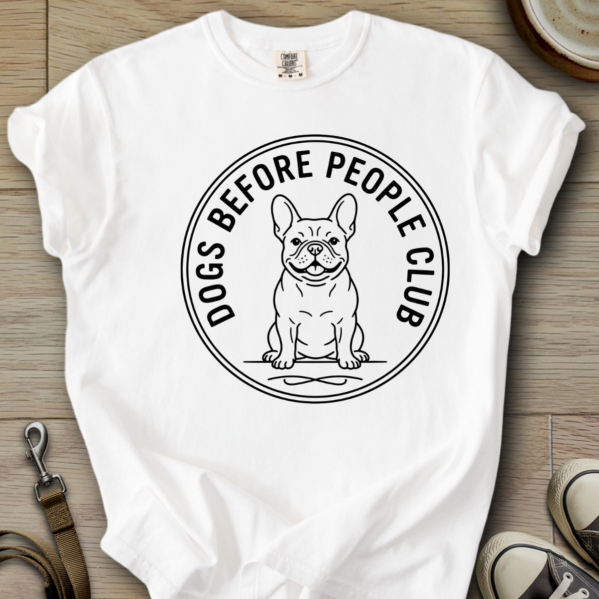 Dog Before People Club - Frenchie T-Shirt