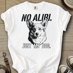 No Alibi. Just my Dog - Corgi T-Shirt