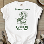 I Just be Fartin - Doxie T-Shirt