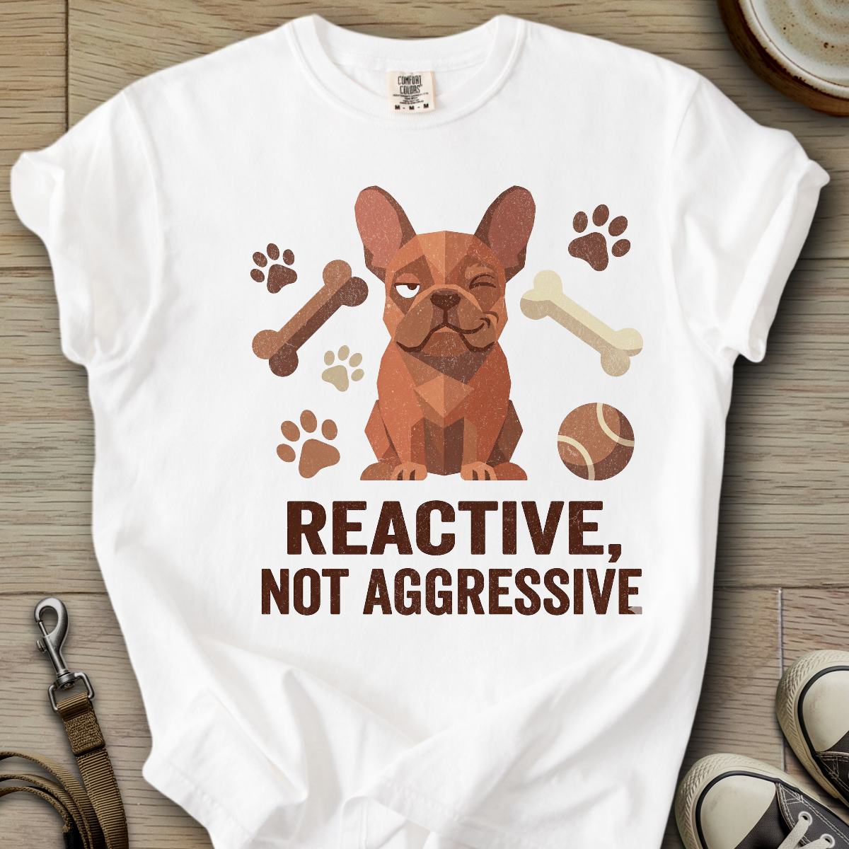 Reactive not Aggressive - Frenchie T-Shirt