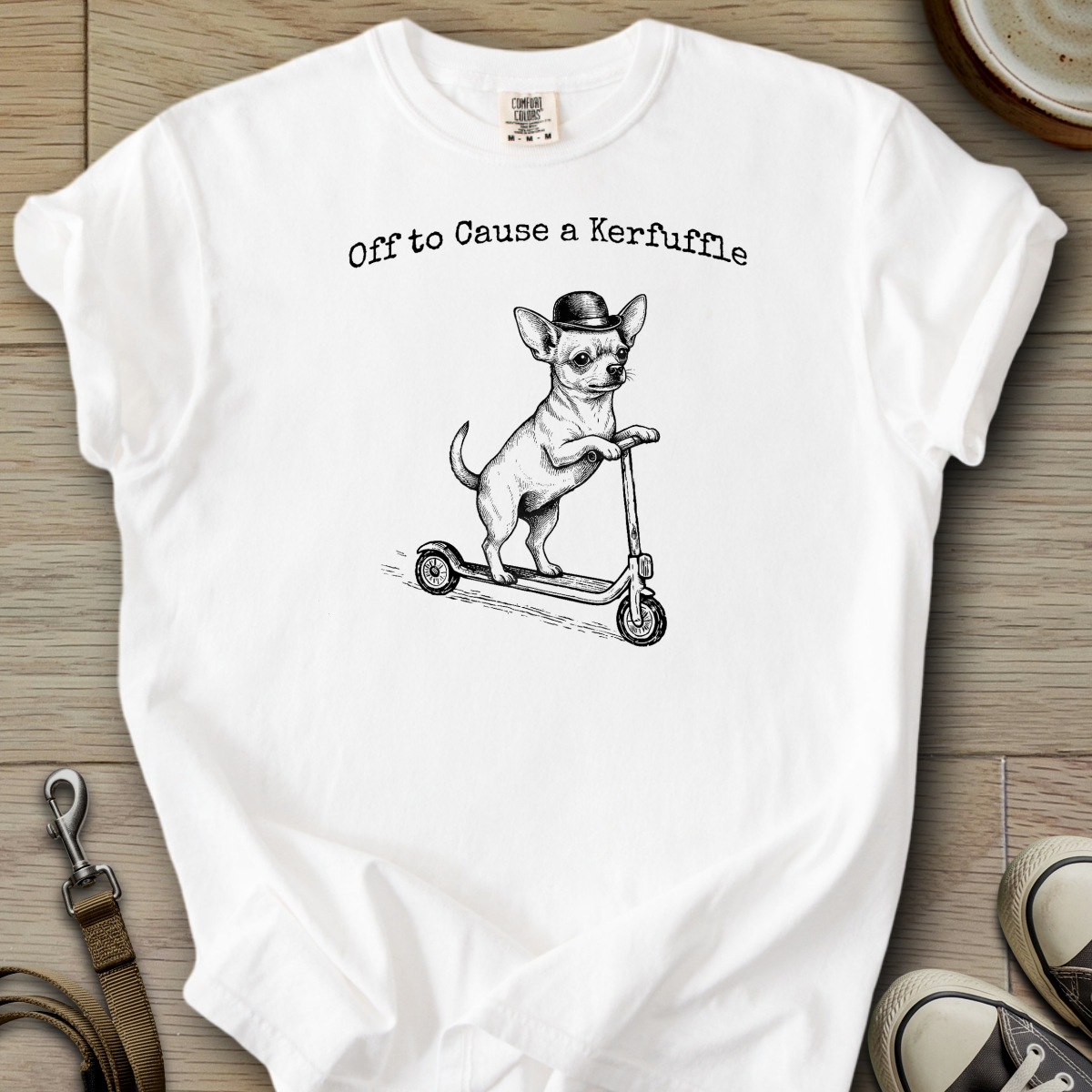 Off to Cause a Kerfuffle - Chihuahua T-Shirt