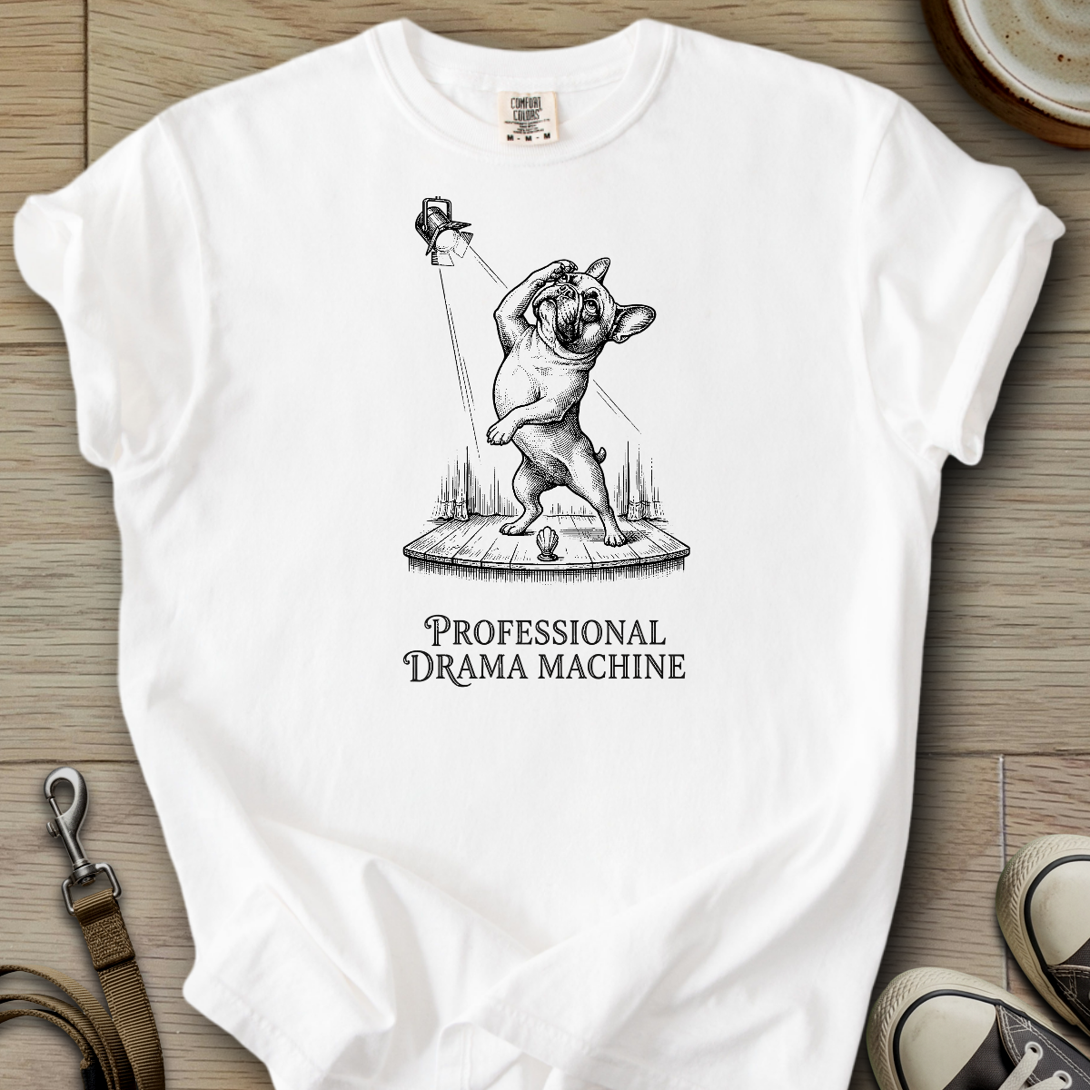 Pro Drama Machine - Frenchie T-Shirt