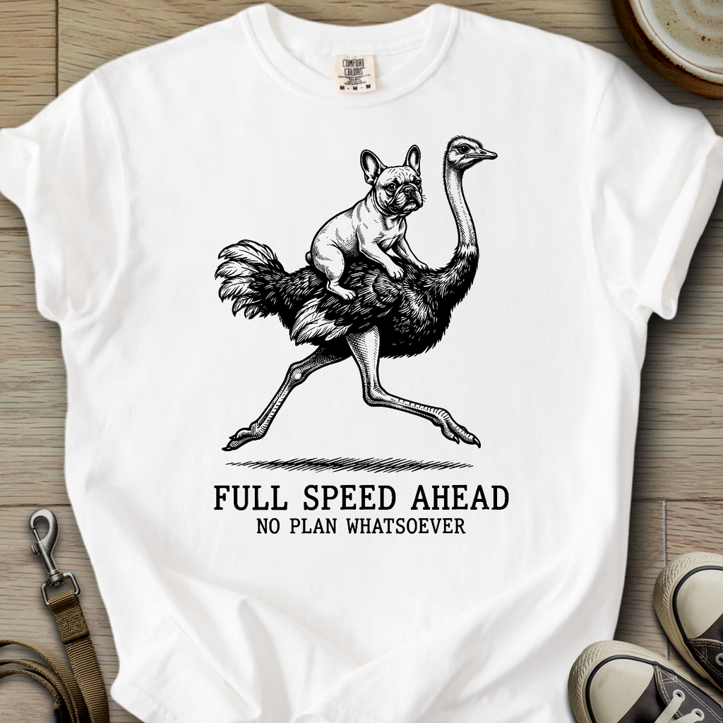 Full Speed Ahead - Frenchie T-Shirt