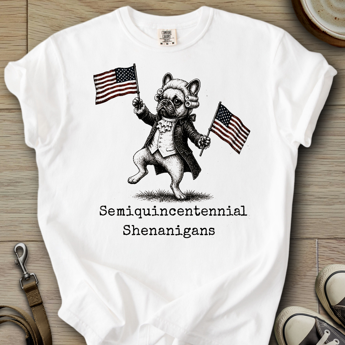 Semiquincentennial Shenanigans - Frenchie T-Shirt