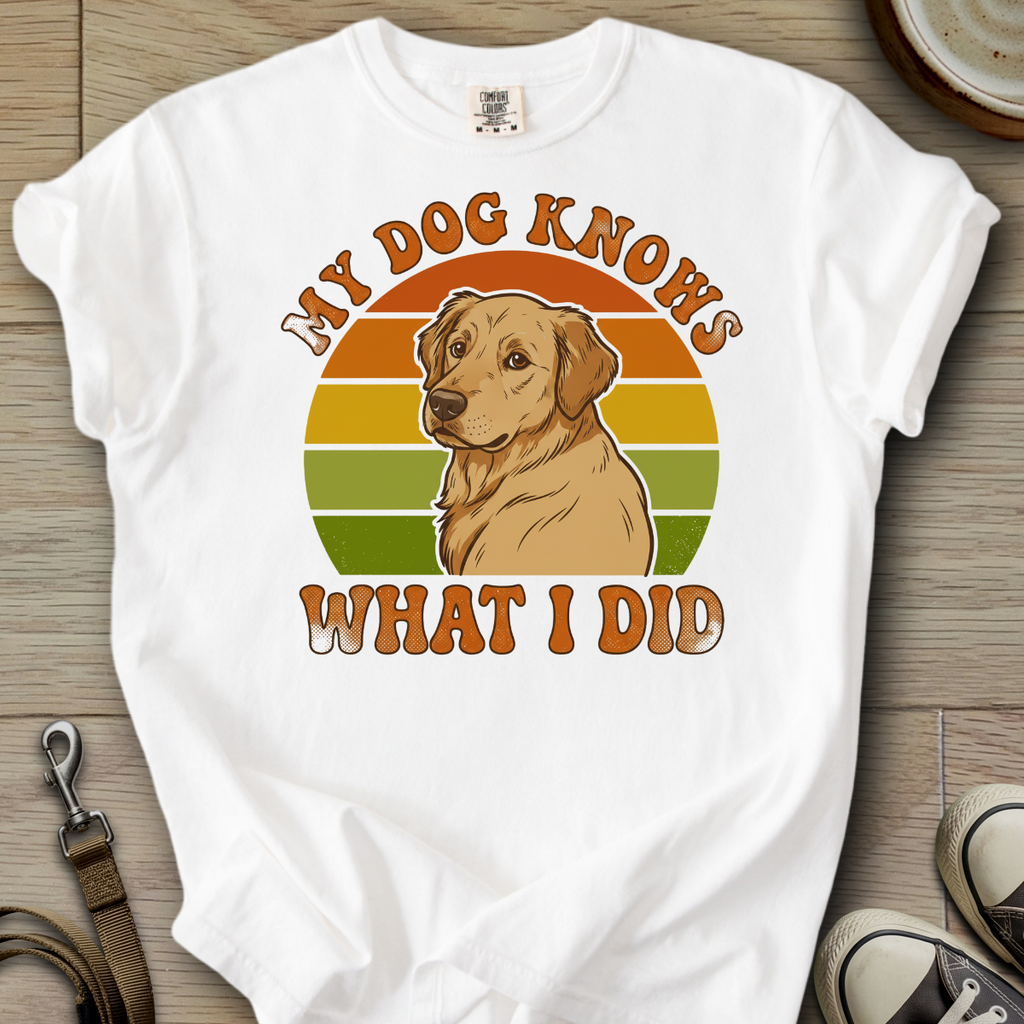 My Dog Knows - Golden T-Shirt