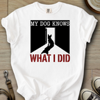 My Dog Knows - Corgi T-Shirt