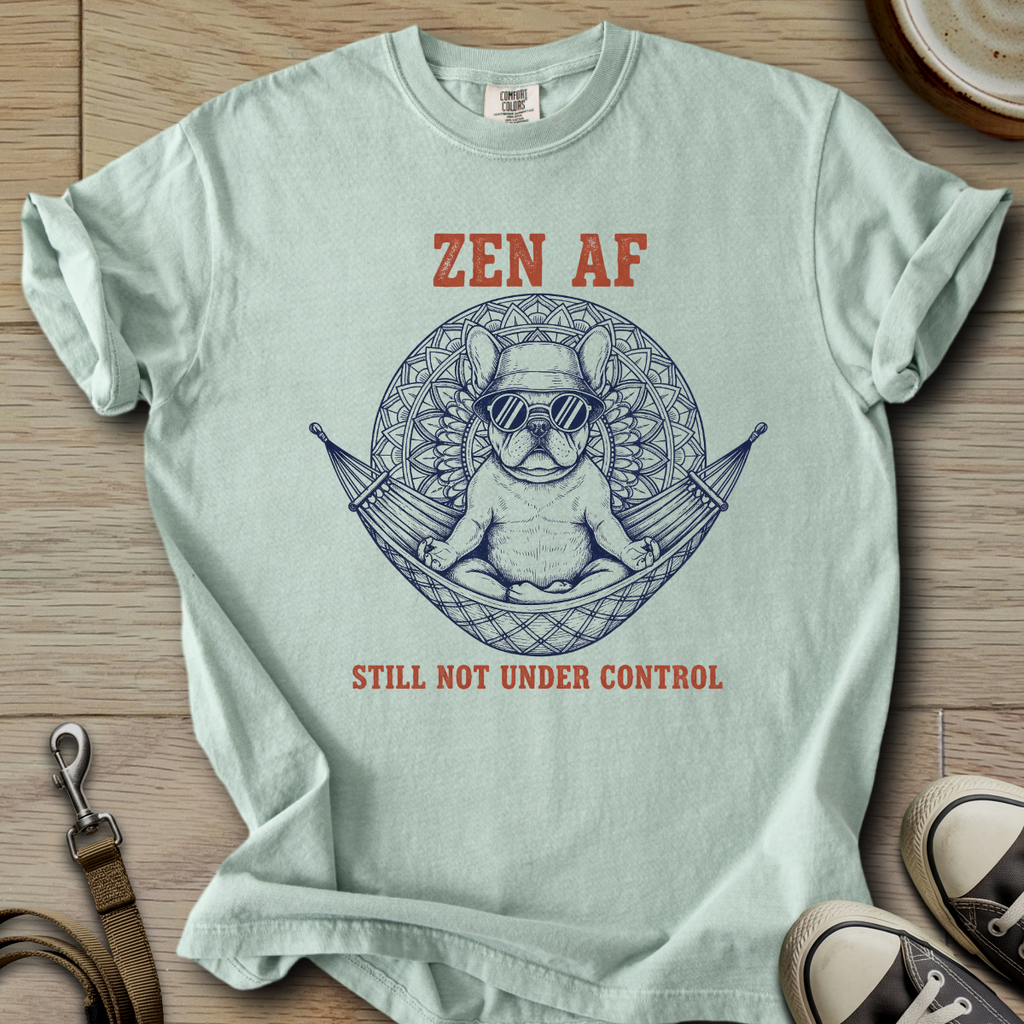 Still not under Control - Frenchie T-Shirt