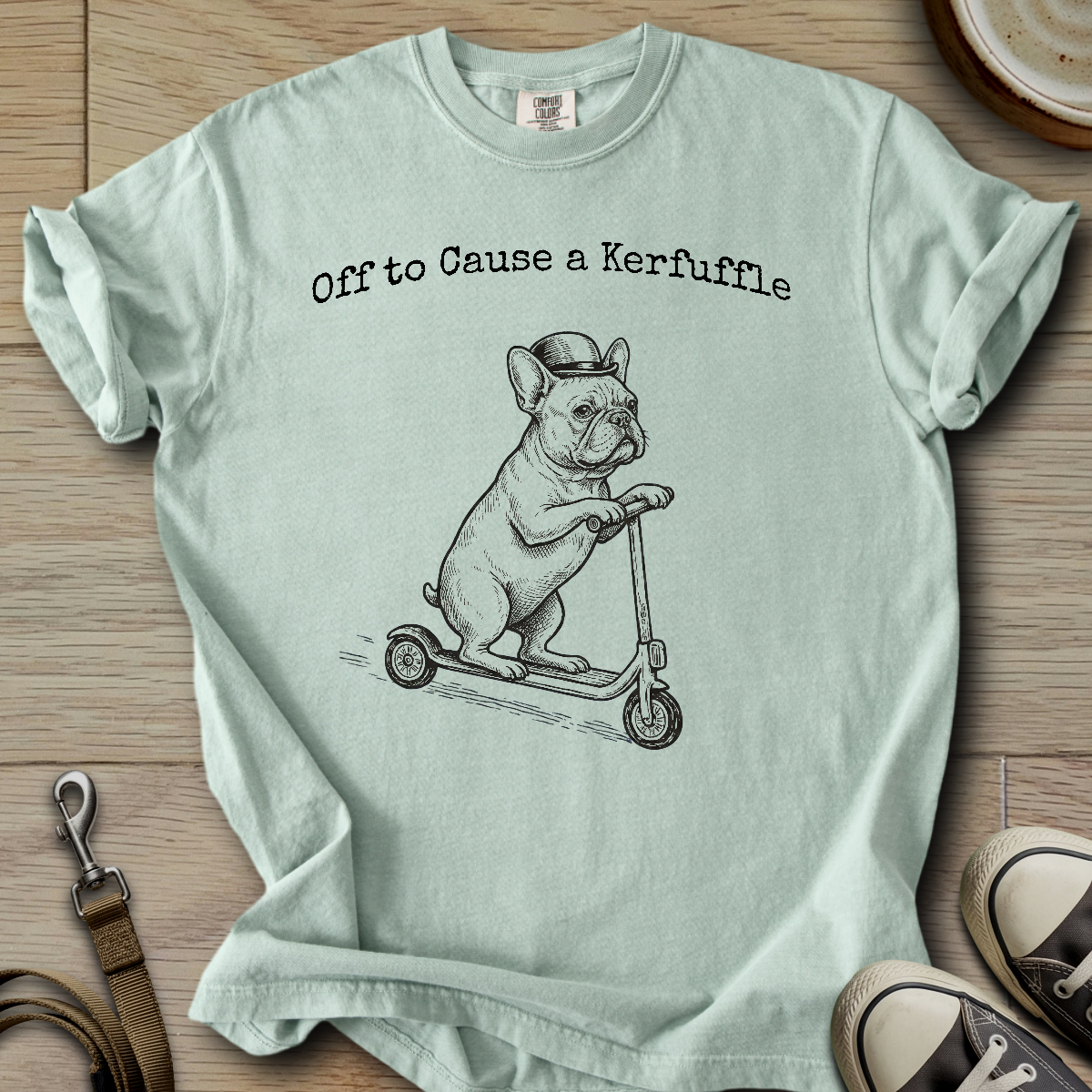 Off to Cause a Kerfuffle - Frenchie T-Shirt