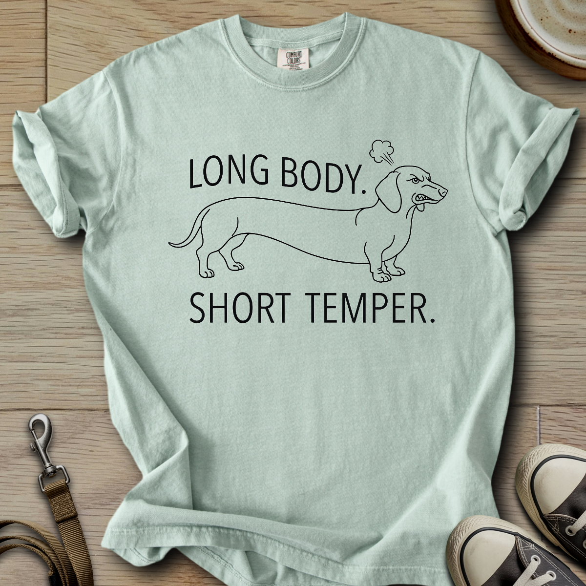 Long Body, Short Temper T-Shirt