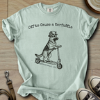 Off to Cause a Kerfuffle - GSD T-Shirt
