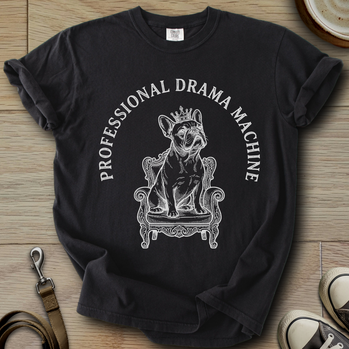 Pro Drama Machine - Frenchie T-Shirt