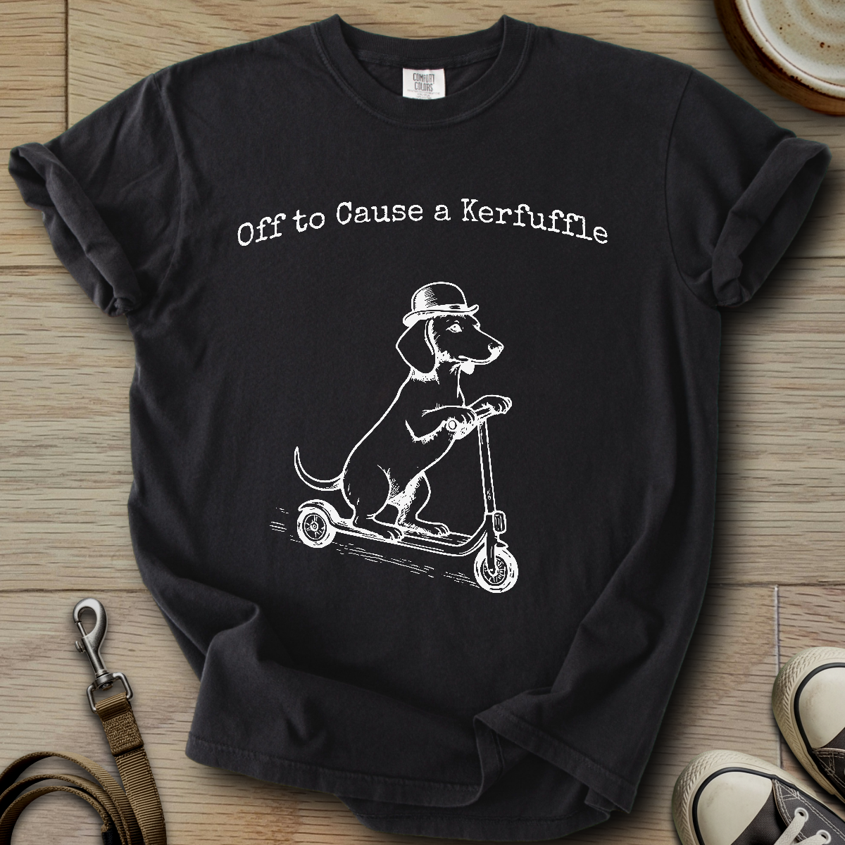 Off to Cause a Kerfuffle - Doxie T-Shirt