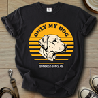 Only my Dog Understand - Labrador T-Shirt