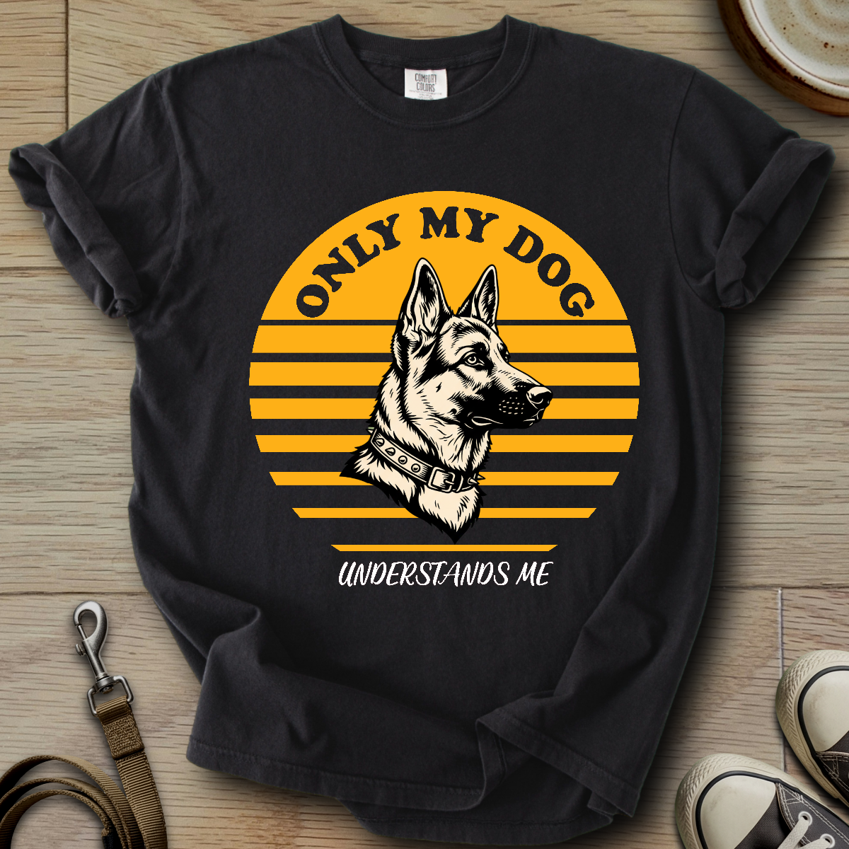 Only my Dog Understand - GSD T-Shirt