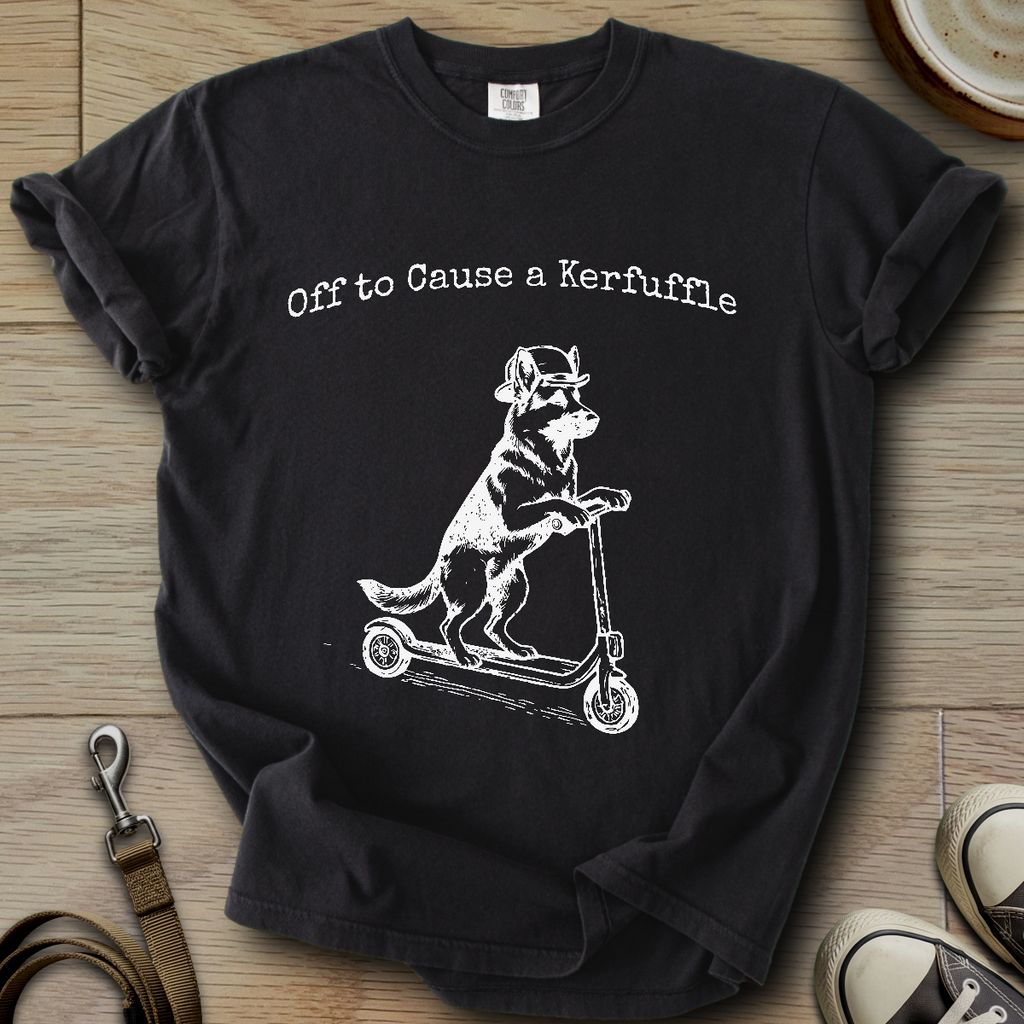 Off to Cause a Kerfuffle - GSD T-Shirt