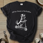 Off to Cause a Kerfuffle - Corgi T-Shirt