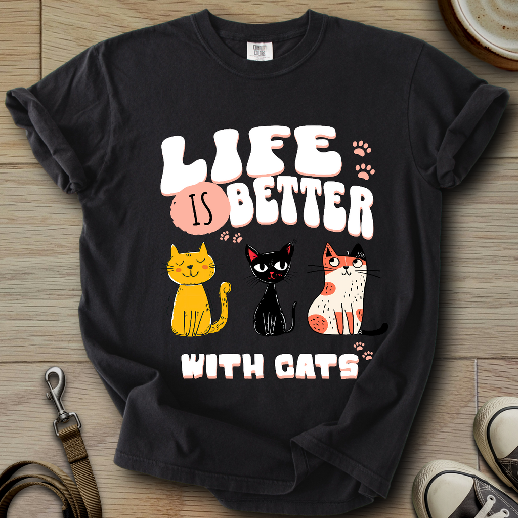Life is Better W/Cats T-Shirt