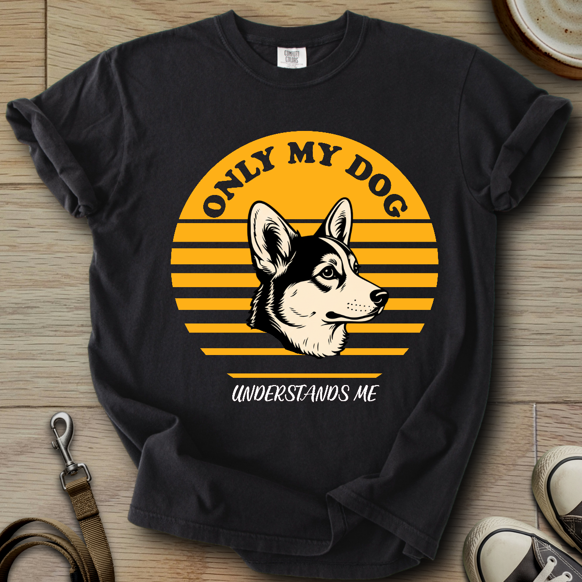 Only my Dog Understand - Corgi T-Shirt