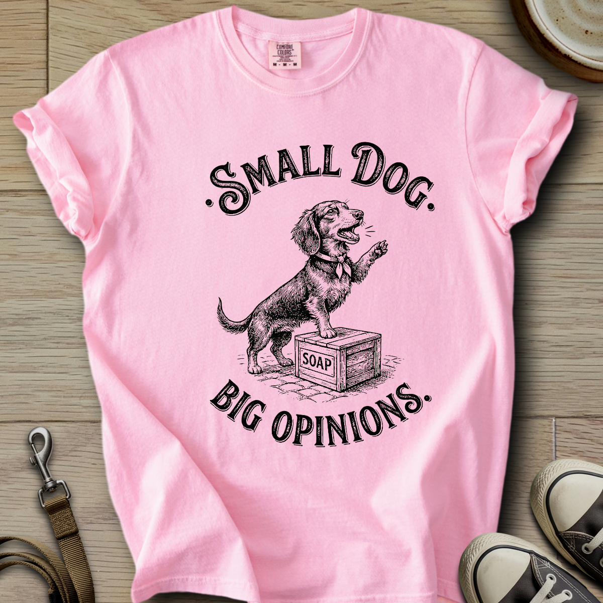 Small Dog Big Opinions - Doxie T-Shirt