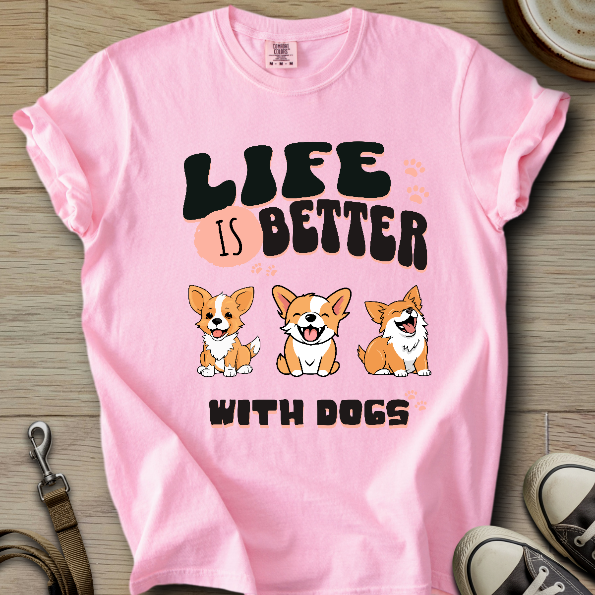 Life is Better W/Dogs T-Shirt