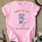 Im a Delight - Doxie T-Shirt