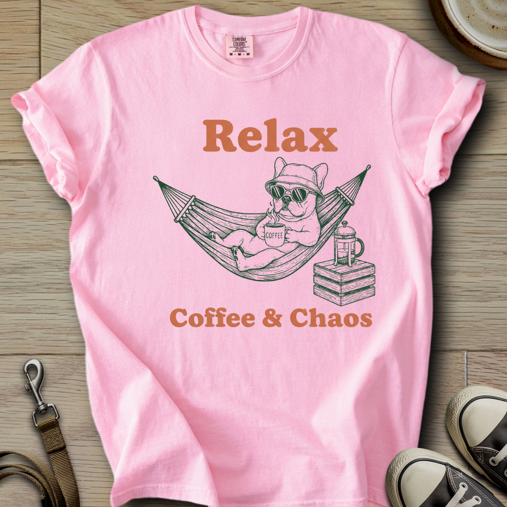 Relax Coffee & Chaos - Frenchie T-Shirt
