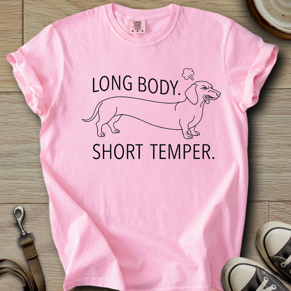 Long Body, Short Temper T-Shirt