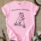 Off to Cause a Kerfuffle - Frenchie T-Shirt