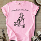 Off to Cause a Kerfuffle - GSD T-Shirt