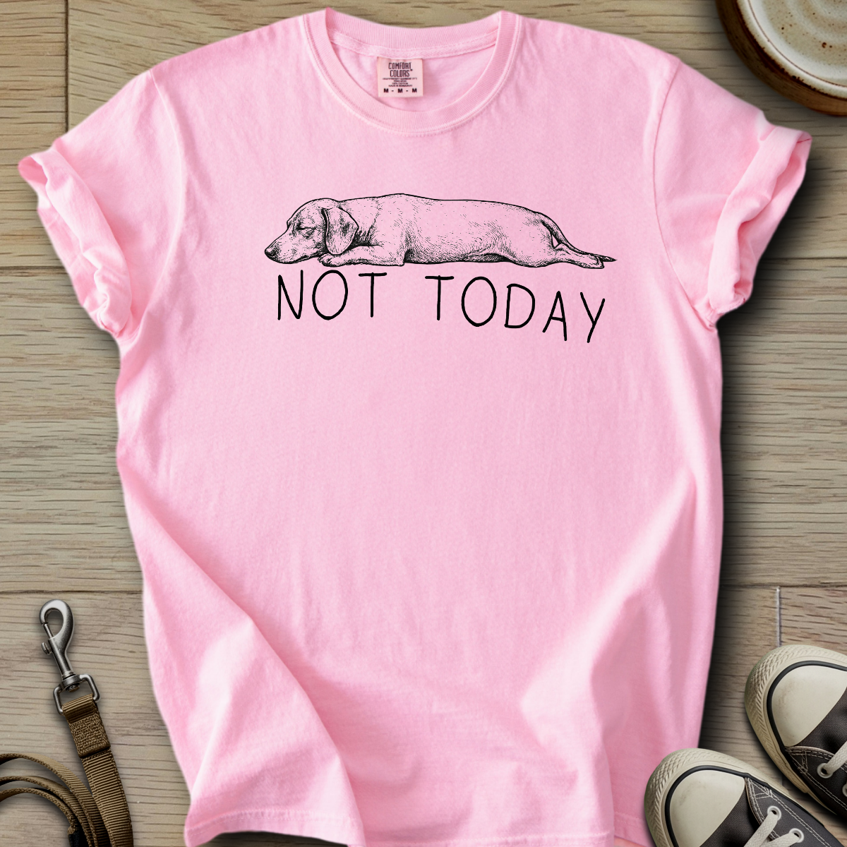 Not Today - Doxie T-Shirt