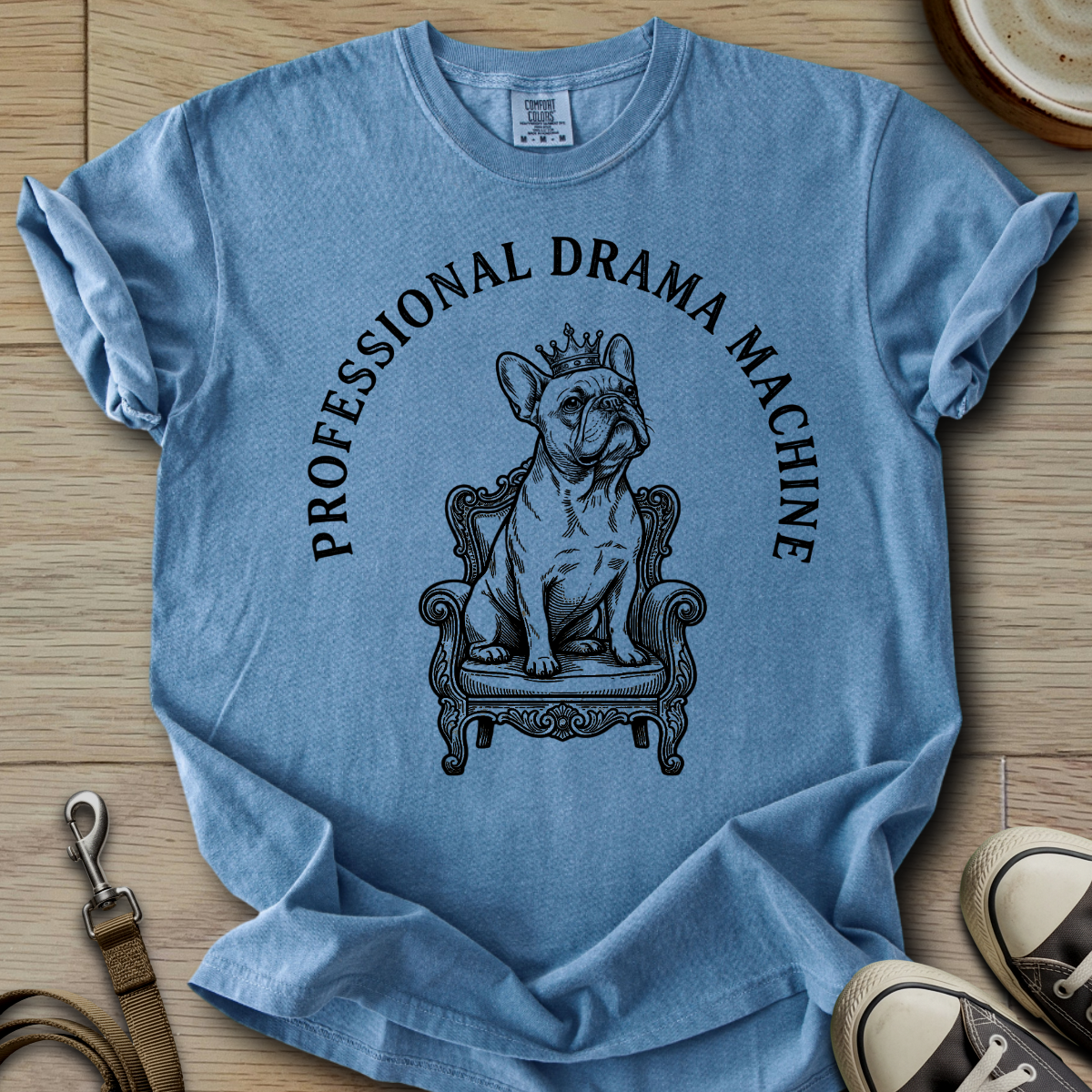 Professional Drama Machine - Frenchie T-Shirt