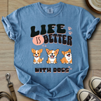 Life is Better W/Dogs T-Shirt
