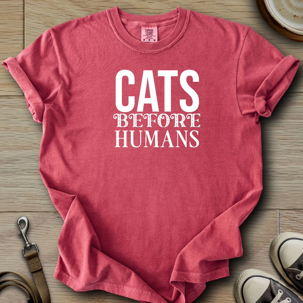 Cats before Humans T-Shirt