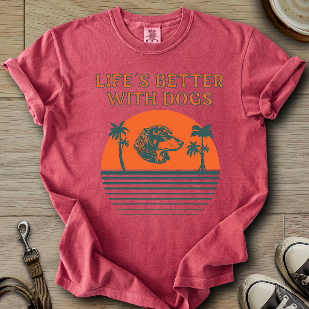 Life is Better W/Dogs - Doxie T-Shirt