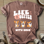 Life is Better W/Dogs T-Shirt