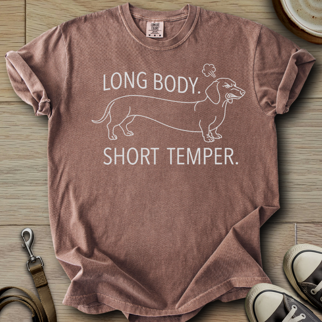 Long Body, Short Temper T-Shirt