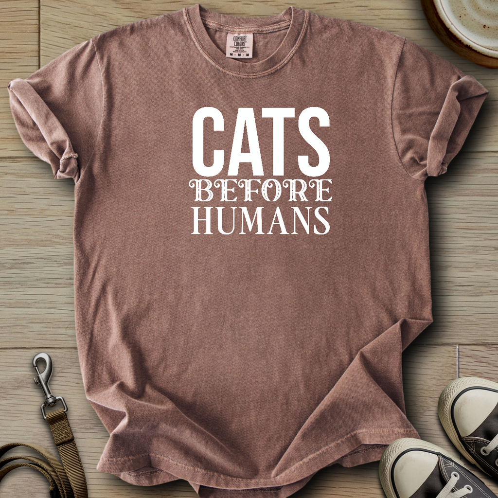 Cats before Humans T-Shirt