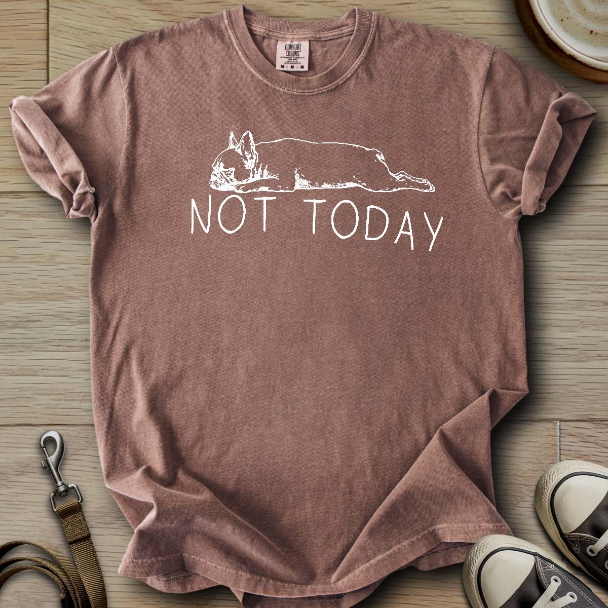 Not Today - Frenchie T-Shirt