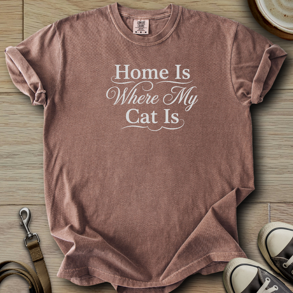 Home is where my Cat is T-Shirt