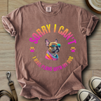 Sorry I Cant - Frenchie T-Shirt
