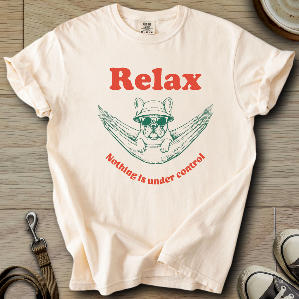 Nothing is Under Control - Frenchie T-Shirt